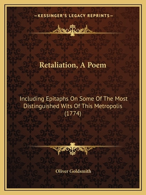 Libro Retaliation, A Poem: Including Epitaphs On Some Of ...