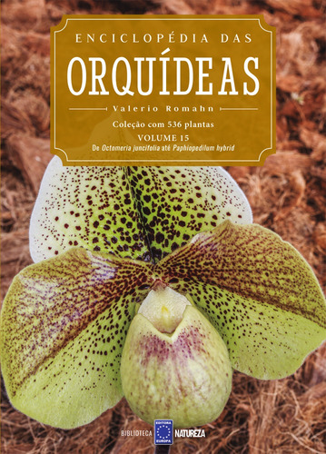 Enciclopédia das Orquídeas - Volume 15, de a Europa. Editora Europa Ltda., capa mole em português, 2021