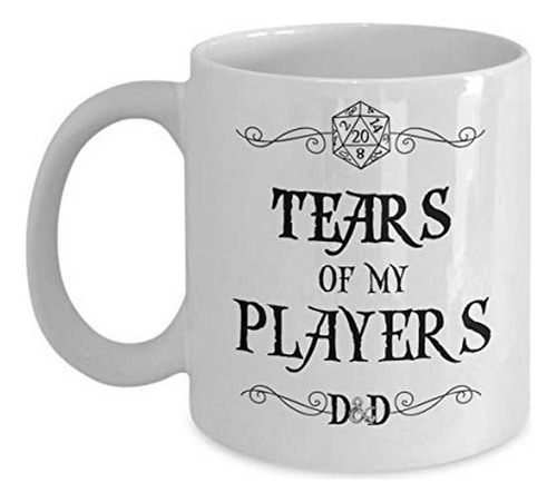 Taza De Dungeons And Dragons Tears Of My Players Taza De Caf