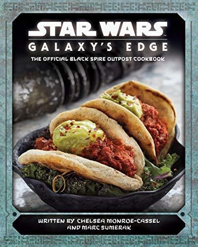 Star Wars Galaxys Edge Cookbook, De Chelsea Monroe-cassel. Editorial Titan Books Ltd, Tapa Dura En Inglés, 2019