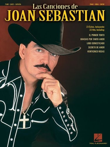 Las Canciones De Joan Sebastian (pianovocalguitar Artist Son