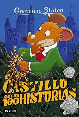 Stilton 60.el Castillo De Las 100 Historias - Geronimo Stilt