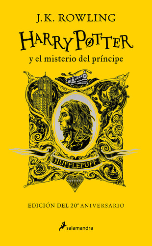 Harry Potter y el misterio del príncipe, de J. K. Rowling. Serie Harry Potter, vol. 6. Editorial Salamandra, tapa dura, edición 1 en español, 2023