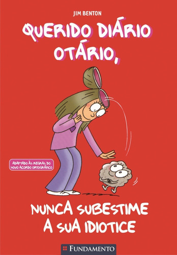 Querido Diário Otário - Nunca Subestime A Sua Idiotice