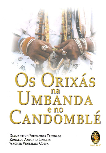 Os Orixás Na Umbanda E No Candomblé