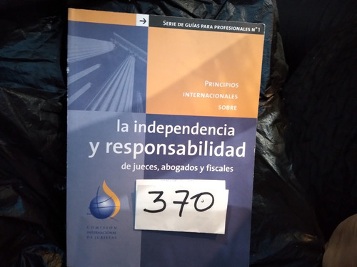 Derecho.independencia Y Responsabilidad De Jueces Abogados Y