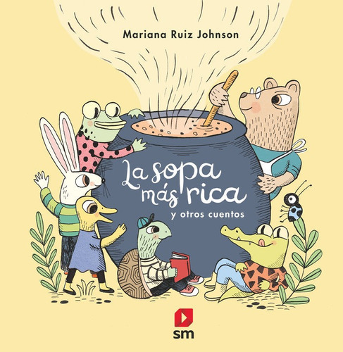 La Sopa Mas Rica, De Ruiz Johnson, Mariana. Editorial Ediciones Sm, Tapa Dura En Español