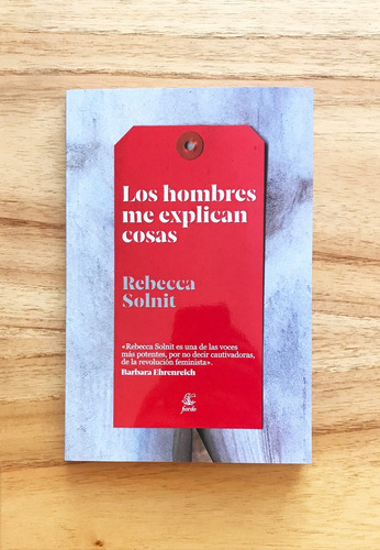 Los Hombres Me Explican Cosas - Rebecca Solnit