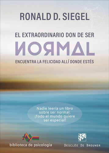 El Extraordinario Don De Ser Normal - Ronald D Siegel