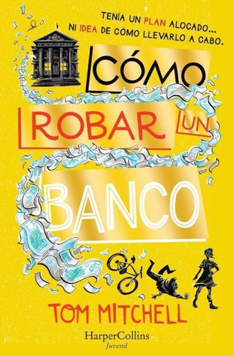 Como Robar Un Banco - Mitchell Tom