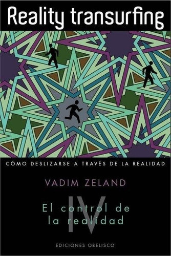 Reality Transurfing Iv, De Zeland, Vadim. Editorial Ediciones Obelisco En Español