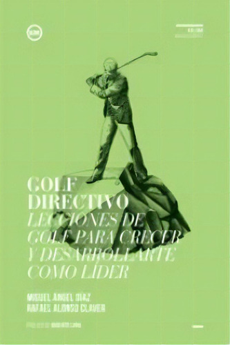 Golf Directivo, De Díaz Escoto, Miguel Ángel. Editorial Kolima, Tapa Blanda En Español