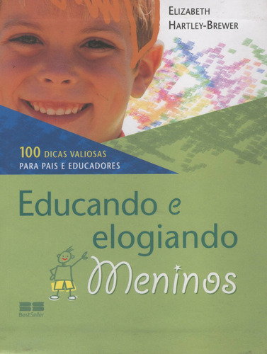 Educando e elogiando meninos, de Hartley, Elizabeth. Editora Best Seller Ltda, capa mole em português, 2007