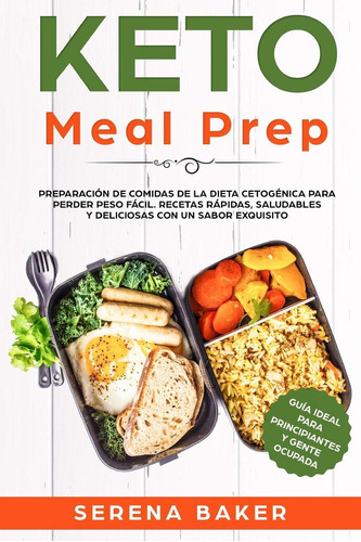 Libro: Keto Meal Prep: Preparación De Comidas De La Dieta Ce