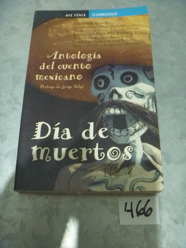 Parra Y Otros / Antología Del Cuento Mexicano Día De Muertos