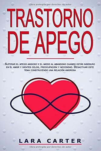 Libro: Trastorno De Apego: Superar Apego Ansioso Y Mie