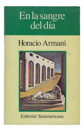 Argentina Poesia Horacio Armani En La Sangre Del Dia 1a Edic