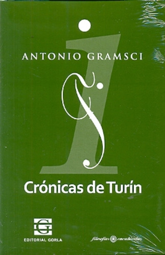 Cronicas De Turin Escritos De Juventud Tomo 1 - Gramsci Anto