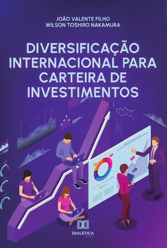 Diversificação Internacional Para Carteira De Investimentos, De João Valente Filho. Editorial Dialética, Tapa Blanda En Portugués, 2022