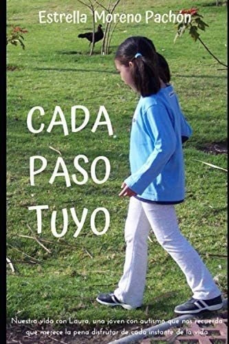 Libro:cada Paso Tuyo: Nuestra Vida Con Laura, Una Joven Con