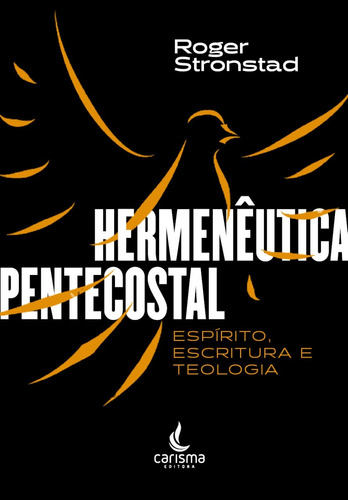 Hermenêutica Pentecostal, de Stronstad, Roger. Editora Carisma LTDA, capa mole em português, 2020