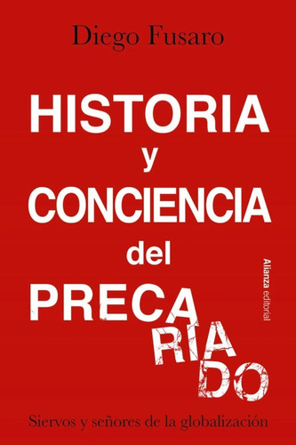 Historia Y Conciencia Del Precariado - Fusaro, Diego