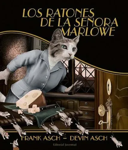 Los Ratones De La Señora Marlowe, De Asch, Frank. Editorial Juventud Editorial, Tapa Dura En Español, 1900
