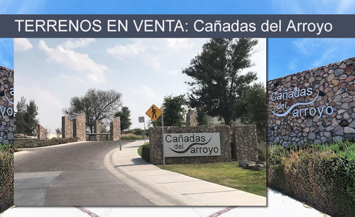 Se Venden Terrenos En Cañadas Del Arroyo, Desde 160 M2 Hasta