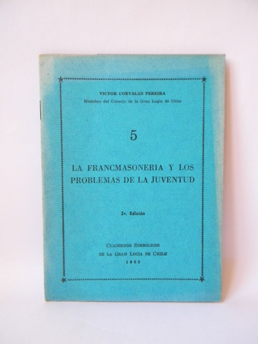 La Francmasonería Y Los Problemas De La Juventud V. Corvalán