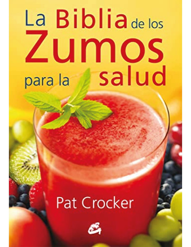 La Biblia De Los Zumos Para La Salud Crocker, Pat