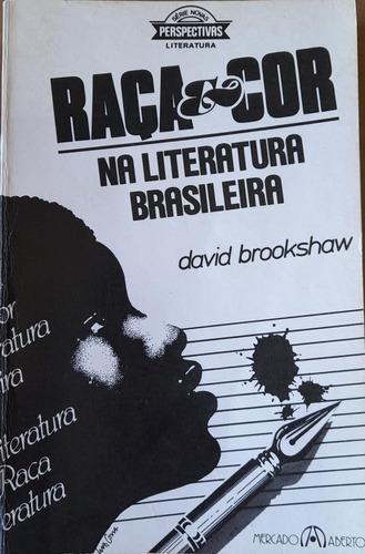 Livro Raça E Cor Na Literatura Brasileira - David Brookshaw [1983]