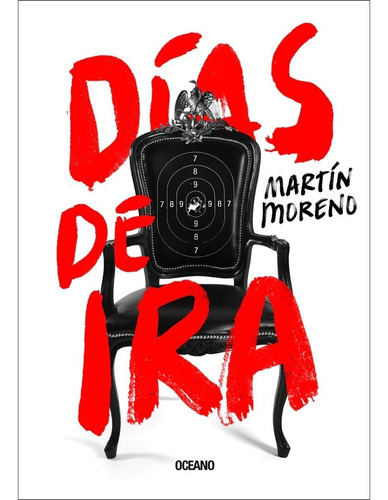 Días De Ira, De Martín Moreno. Editorial Oceano, Tapa Blanda En Español