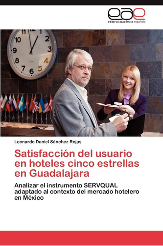 Libro: Satisfacción Del Usuario En Hoteles Cinco Estrellas