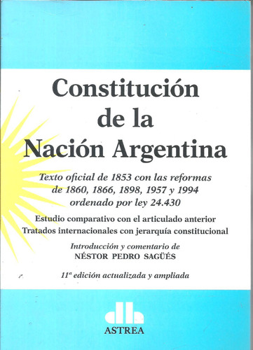 Constitucion De La Nacion Argentina -  Sagues Dyf
