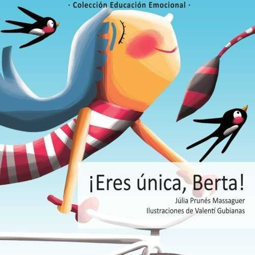 Eres Unica, Berta! - Julia Prunes Massaguer