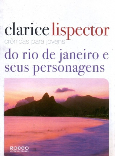 Livro Do Rio De Janeiro E Seus Personagens Clarice Lispector