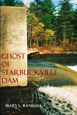 Libro Ghost Of Starbuckville Dam - Randall, Mary L.