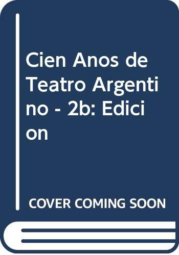 Libro Cien Años De Teatro Argentino De Osvaldo Pellettieri G