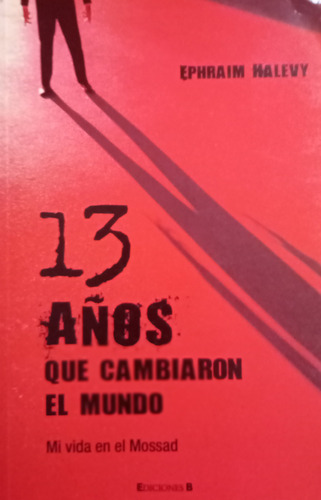 Libro Usado 13 Años Que Cambiaron El Mundo Ephraim Halevy