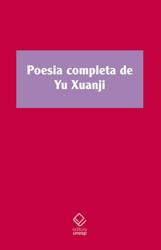 Libro Poesia Completa De Yu Xuanji De Yu, Xuanji Unesp Edito