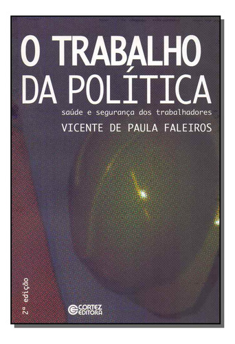 Libro Trabalho Da Politica O De Faleiros Vicente De Paulo C