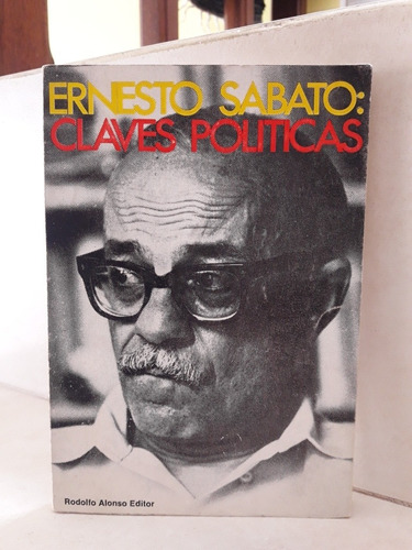 Ernesto Sábato: Claves Políticas