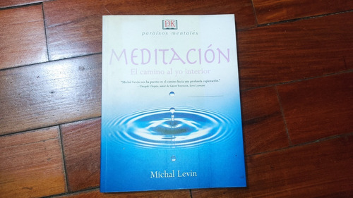 Meditacion, El Camino Al Yo Interior-michal Levin- Pearson