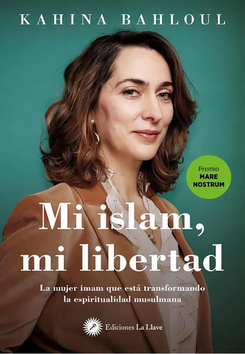 Libro: Mi Islam, Mi Libertad. Bahloul, Kahina. La Llave