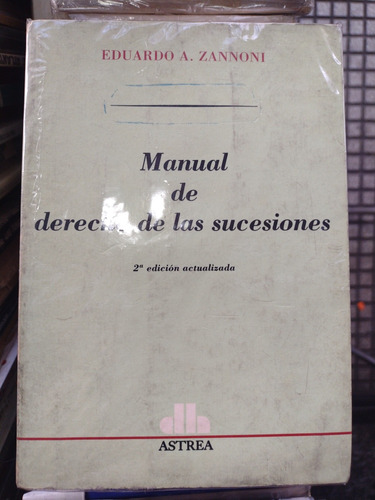 Manual De Derecho De La Sucesiones Eduardo Zannoni Der