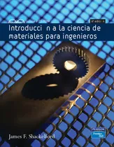 Comprar Introduccion A La Ciencia De Materiales Ingenieros Shackelf