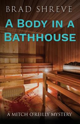 Libro A Body In A Bathhouse - Shreve, Brad