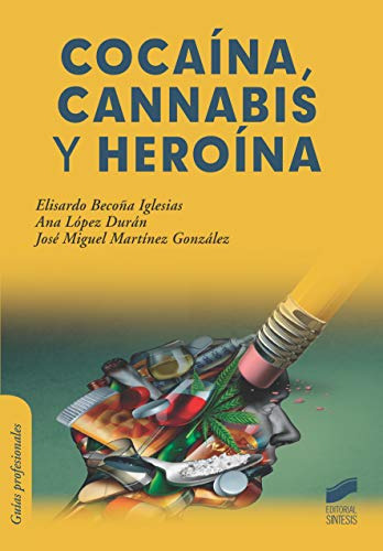 Libro Cocaína Cannabis Y Heroina De José Miguel Martínez Gon