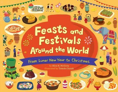 Libro Feasts And Festivals Around The World: From Lunar N...
