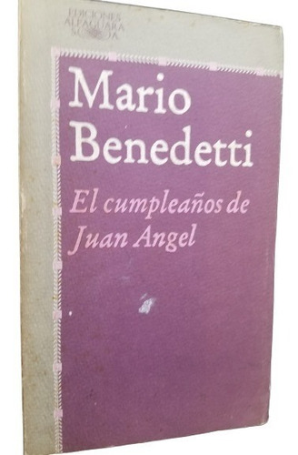 El Cumpleaños De Juan Angel Mario Benedetti Novela En Verso